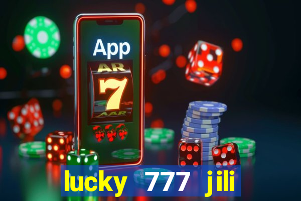 lucky 777 jili online casino