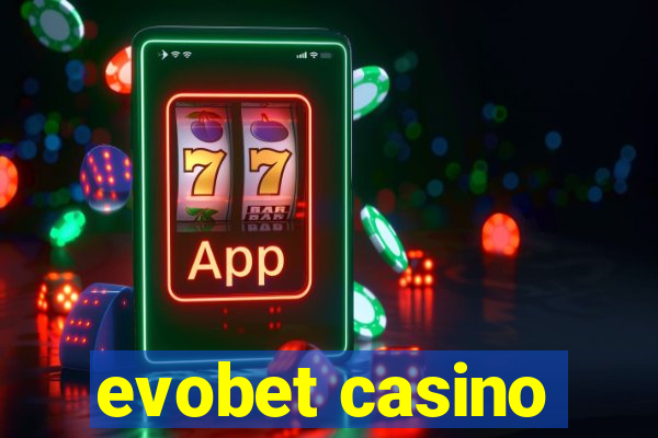 evobet casino