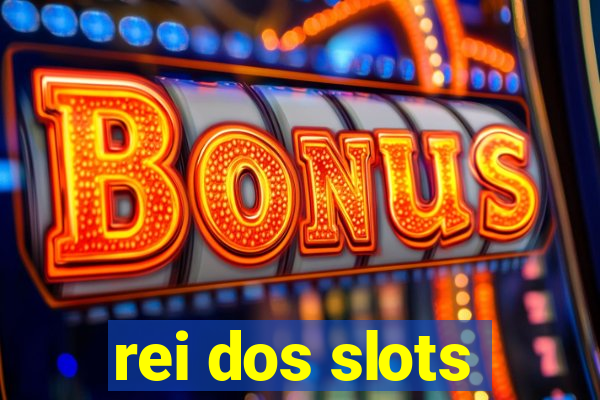 rei dos slots