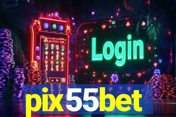 pix55bet