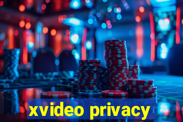 xvideo privacy