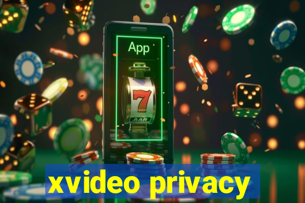 xvideo privacy