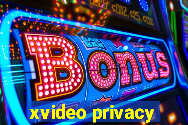 xvideo privacy