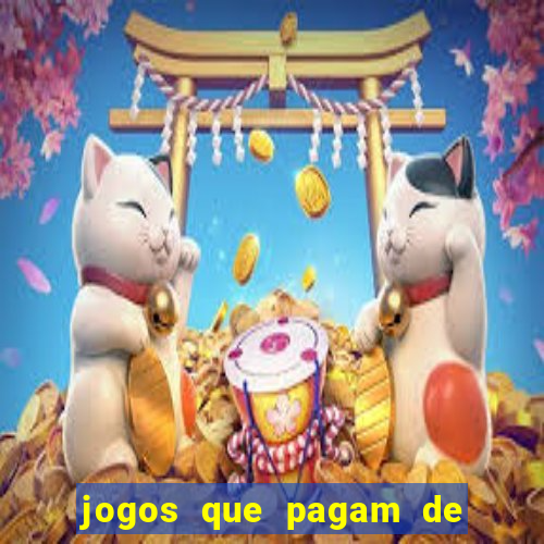 jogos que pagam de verdade para jogar