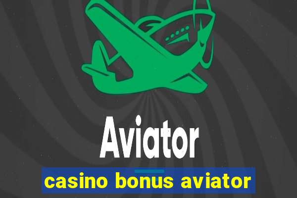 casino bonus aviator