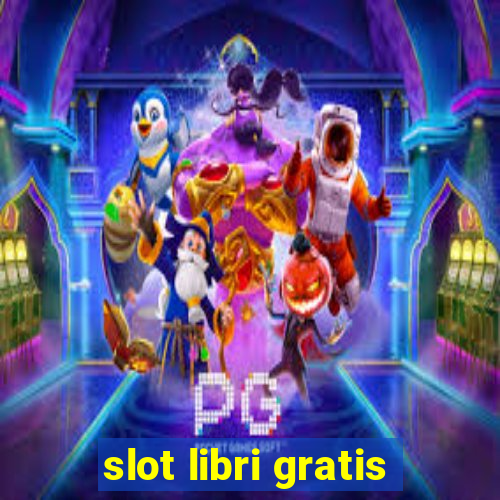 slot libri gratis