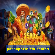 passaporte em santos