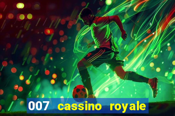 007 cassino royale torrent dublado