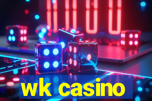 wk casino