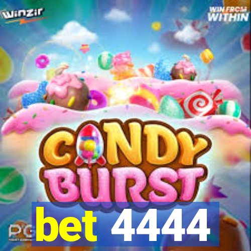 bet 4444