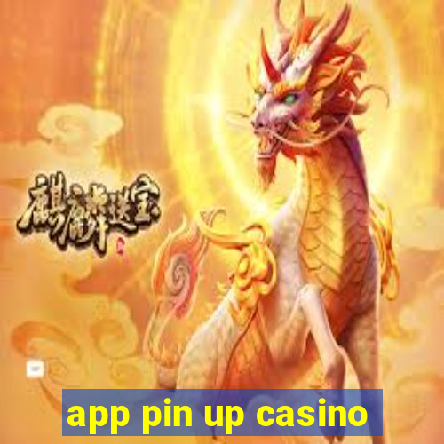 app pin up casino