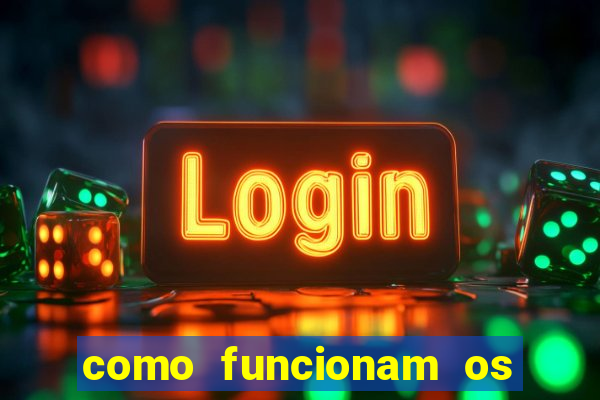 como funcionam os jogos que d?o dinheiro