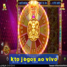 kto jogos ao vivo