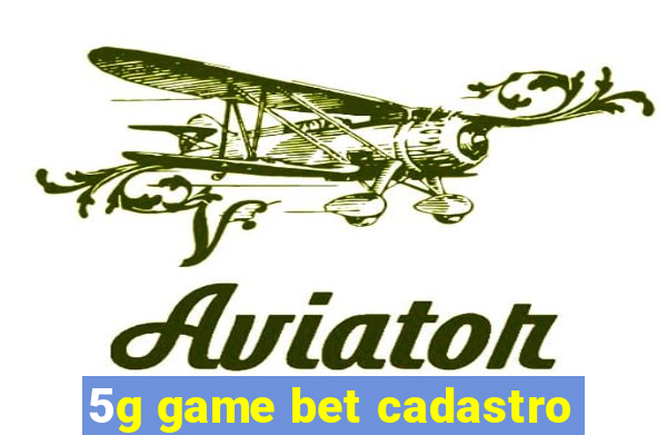 5g game bet cadastro