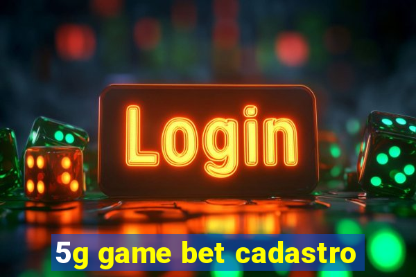 5g game bet cadastro