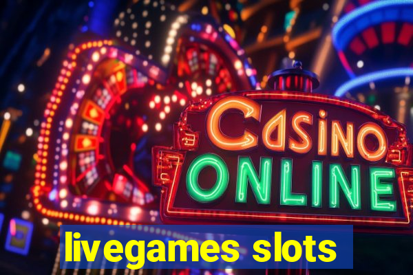 livegames slots