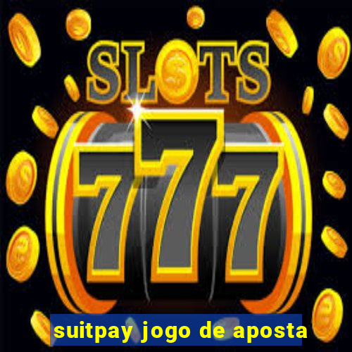 suitpay jogo de aposta