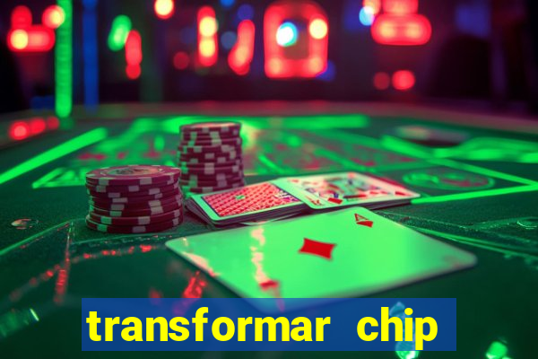 transformar chip tim em esim