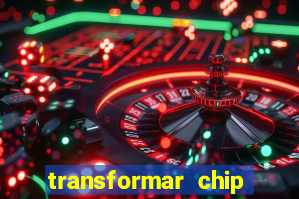 transformar chip tim em esim