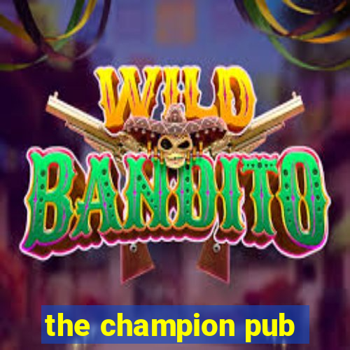 the champion pub