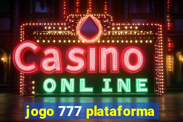 jogo 777 plataforma