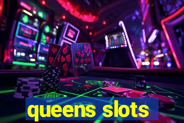 queens slots