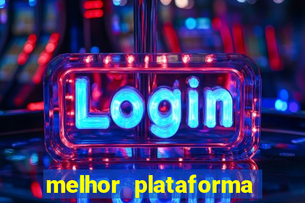 melhor plataforma de jogos do tigre