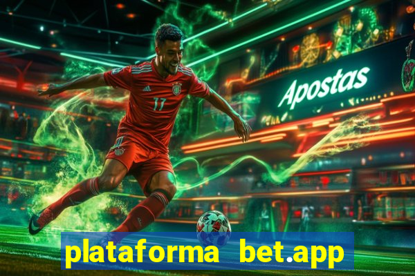 plataforma bet.app é confiável