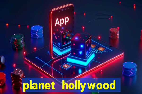 planet hollywood resort casino