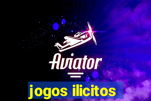 jogos ilicitos