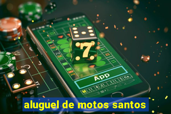 aluguel de motos santos