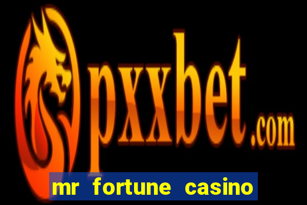 mr fortune casino $25 reais