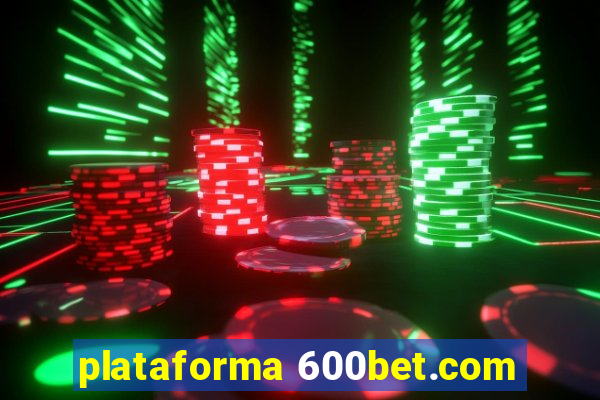 plataforma 600bet.com