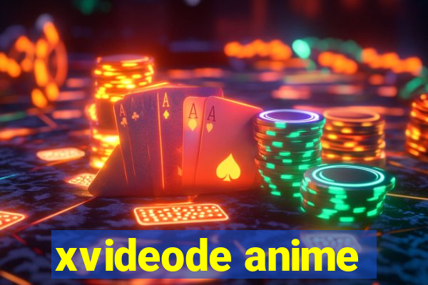 xvideode anime