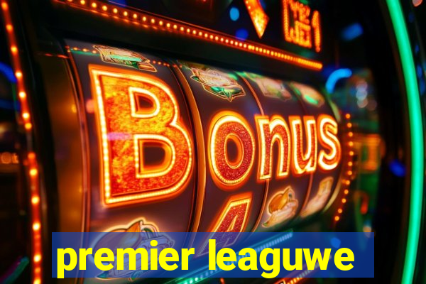 premier leaguwe