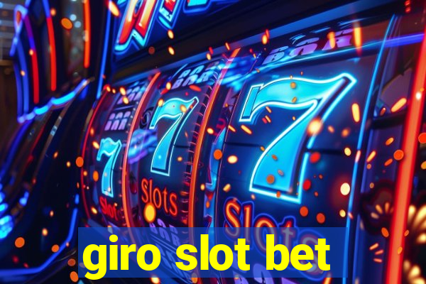 giro slot bet