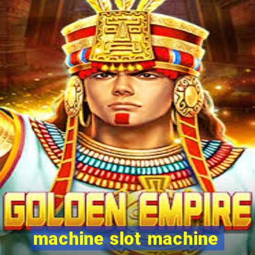 machine slot machine