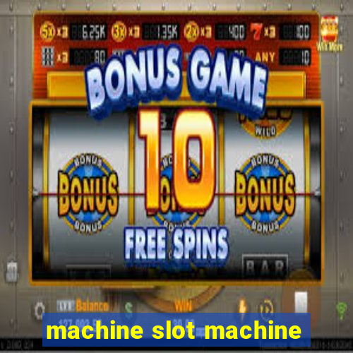 machine slot machine