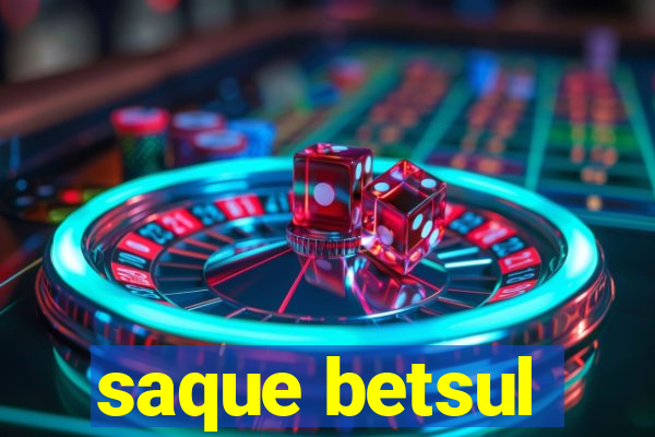 saque betsul