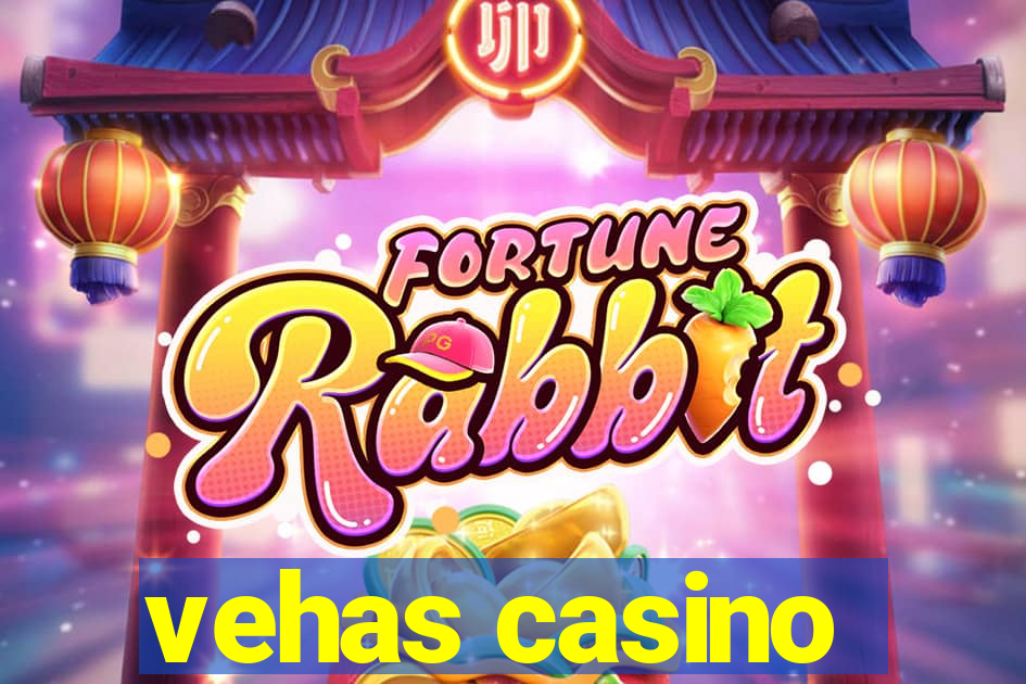 vehas casino