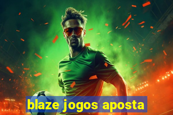 blaze jogos aposta