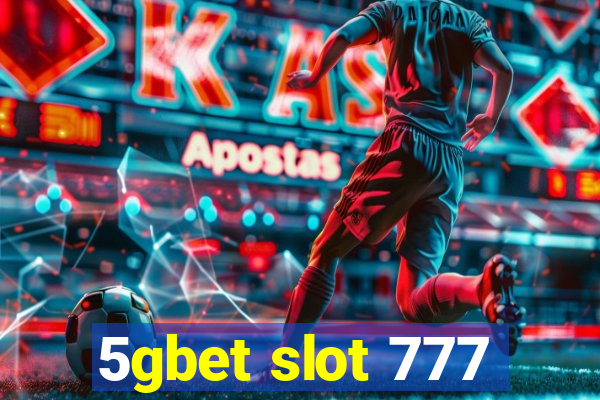 5gbet slot 777