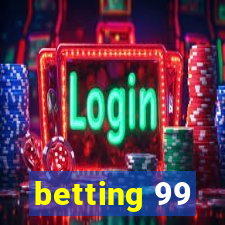 betting 99