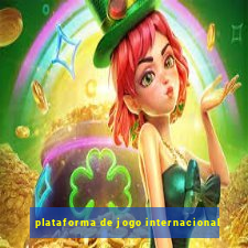 plataforma de jogo internacional