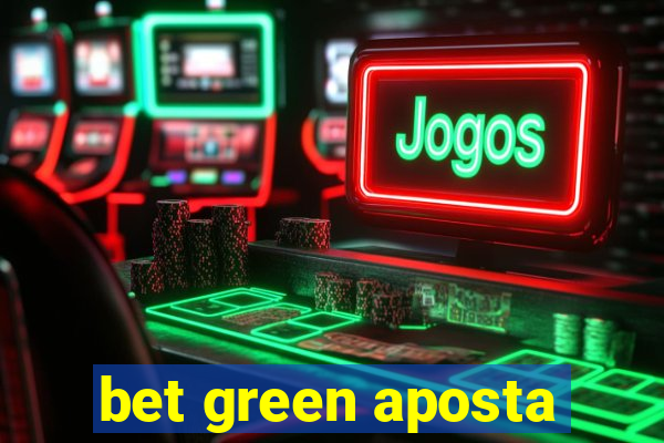 bet green aposta