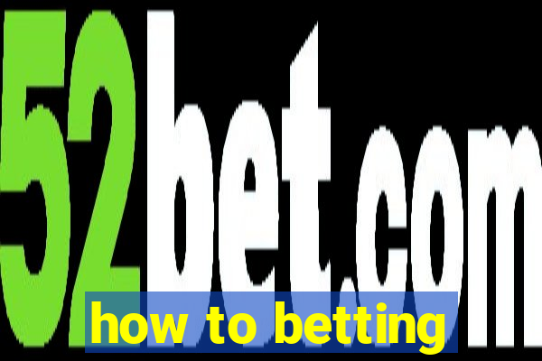 how to betting