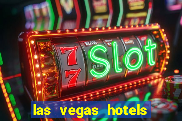 las vegas hotels with casino