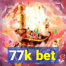 77k bet