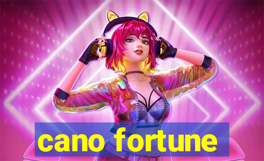 cano fortune