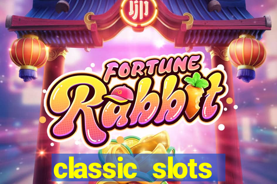 classic slots online game